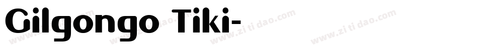 Gilgongo Tiki字体转换